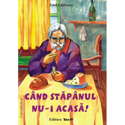 Cand stapanul nu-i acasa