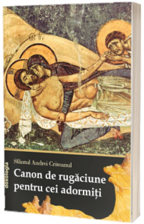 Canon de rugaciune pentru cei adormiti