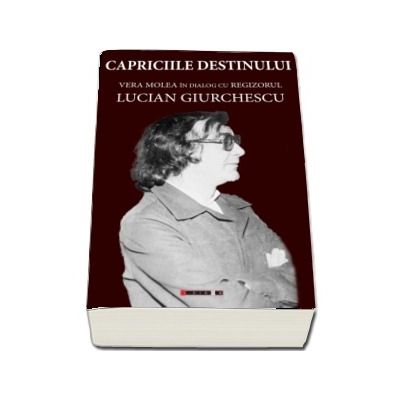 Capriciile destinului - Vera Molea in dialog cu regizorul Lucian Giurchescu (Vera Molea)