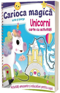 Carioca magica - Unicorni. Carte cu activitati