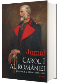 Carol I al Romaniei. Jurnal. Volumul al III-lea: 1893-1897
