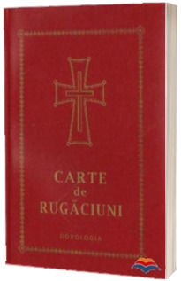 Carte de rugaciuni (scris mare, 144 pag) - DOXOLOGIA