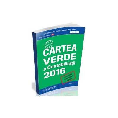 Cartea Verde a Contabilitatii 2016. Actualizata cu legislatia in vigoare