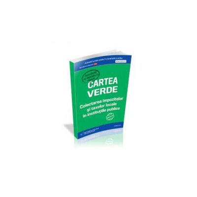 Cartea verde - Colectarea impozitelor si taxelor locale in institutiile publice