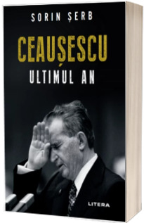 Ceausescu. Ultimul an