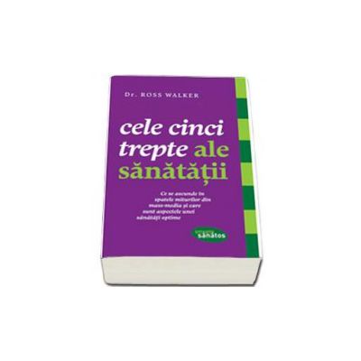 Cele cinci trepte ale sanatatii