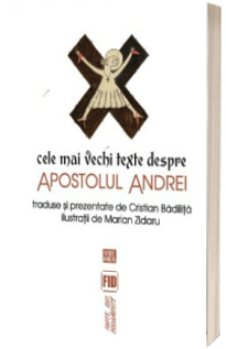 Cele mai vechi texte despre Apostolul Andrei