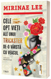 Cele opt vieti ale unui trickster de-o varsta cu veacul