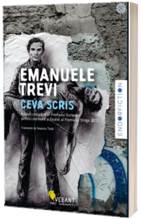 Ceva scris - Emanuele Trevi