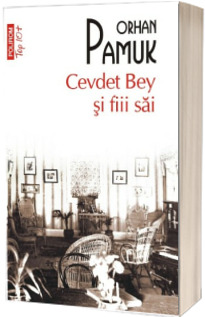Cevdet Bey si fiii sai - Orhan Pamuk (editie de buzunar Top 10)