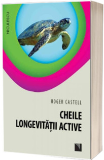 Cheile longevitatii active - Roger Castell