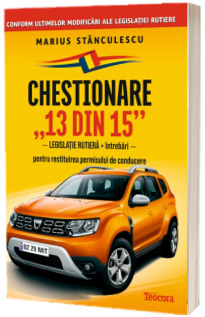 Chestionare 13 din 15 - Legislatie rutiera si intrebari pentru restituirea permisului de conducere