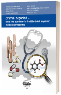 Chimie organica. Teste de admitere in invatamantul superior medico-farmaceutic