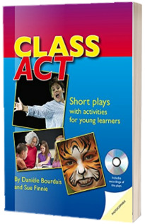 Class Act : Short Plays with Activities for Young Learners