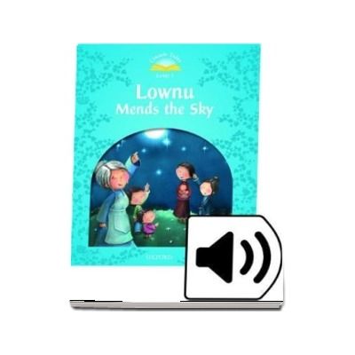Classic Tales Second Edition Level 1. Lownu Mends the Sky eBook and Audio Pack