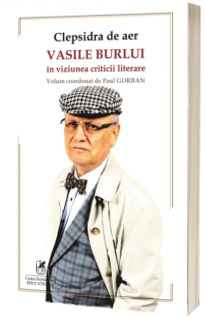 Clepsidra de aer. Vasile Burlui in viziunea criticii literare