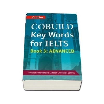 COBUILD Key Words for IELTS: Book 3 Advanced : IELTS 7  (C1 )