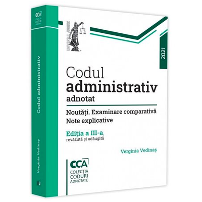 Codul administrativ adnotat. Noutati. Examinare comparativa. Note explicative. Editia a 3-a