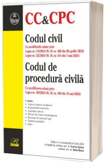 Codul civil. Codul de procedura civila. Editia a 11-a actualizata la 9 iunie 2024