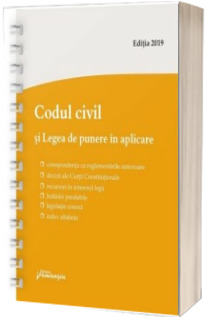 Codul civil si Legea de punere in aplicare. Actualizat la 1 septembrie 2019 - spiralat