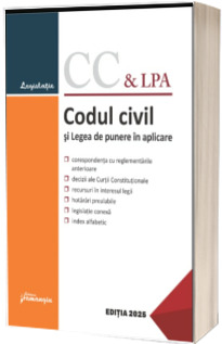 Codul civil si Legea de punere in aplicare. Actualizat la 10 februarie 2025