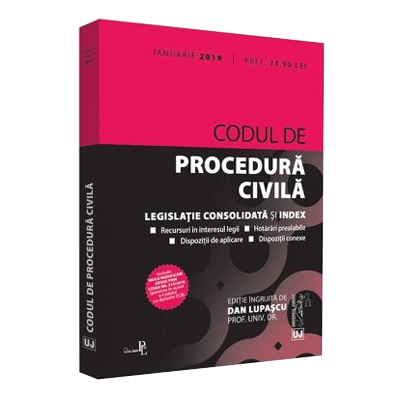 Codul de procedura civila: ianuarie 2019. Editie tiparita pe hartie alba