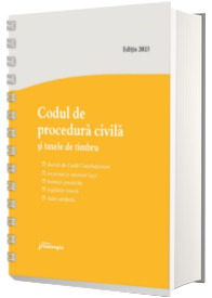 Codul de procedura civila si taxele de timbru. Actualizat la 8 ianuarie 2025 - spiralat