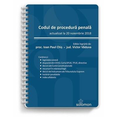 Codul de procedura penala. Actualizat la 20 noiembrie 2018
