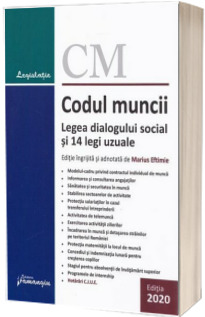 Codul muncii. Legea dialogului social si 14 legi uzuale. Actualizat la 15 ianuarie 2020