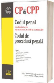 Codul penal Codul de procedura penala. Editia a 34-a actualizata la 12 ianuarie 2025