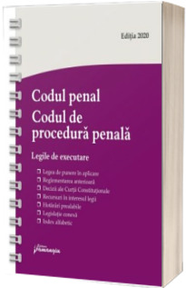 Codul penal. Codul de procedura penala. Legile de executare. Actualizat 1 octombrie 2020 - Spiralat