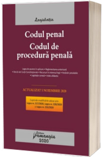 Codul penal. Codul de procedura penala. Legile de executare. Actualizat la 5 noiembrie 2020