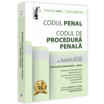 Codul penal si Codul de procedura penala: februarie 2025