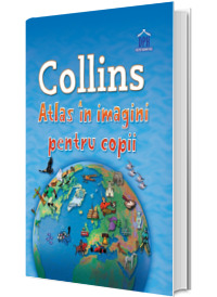Collins - Atlas in imagini pentru copii (Editie cartonata)