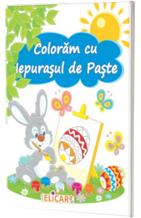 Coloram cu Iepurasul de Pasti. Carte de colorat