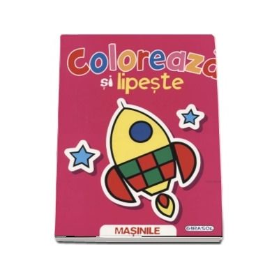 Coloreaza si lipeste - Masinile