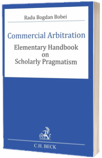 Commercial Arbitration. Elementary Handbook on Scholarly Pragmatism