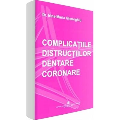 Complicatiile distructiilor dentare coronare