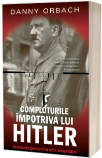 Comploturile impotriva lui Hitler