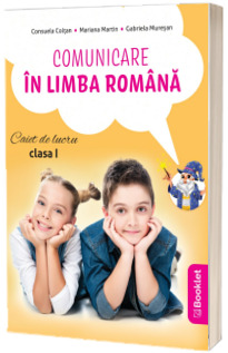 Comunicare in limba romana, caiet de lucru pentru clasa I (dupa manualul EDU)