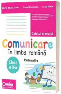 Comunicare in Limba Romana. Caiet pentru clasa a II-a - Partea a II-a (Maria Emilia Goian)