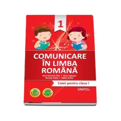 Comunicare in limba romana caiet pentru clasa I - (Editie 2016)