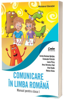 Comunicare in Limba Romana - Manual pentru clasa I (Ordin de Ministru nr. 5022/06.07.2023)