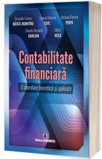 Contabilitate financiara. O abordare teoretica si aplicata