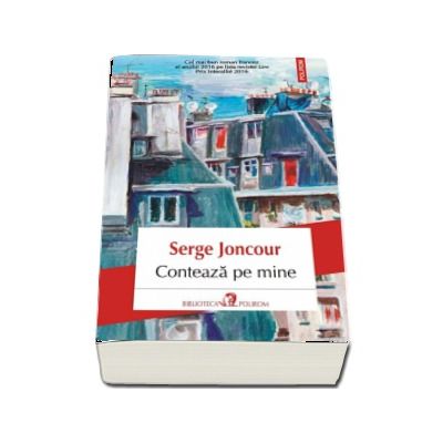 Conteaza pe mine - Serge Joncour