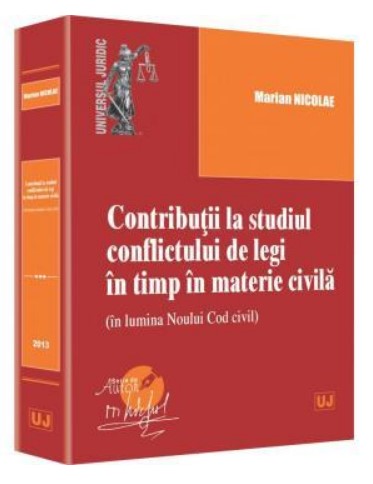 Contributii la studiul conflictului de legi in timp in materie civila