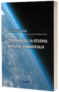 Contributii la studiul rotatiei Pamintului