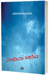 Contuzii noetice - Cristian Niculcea