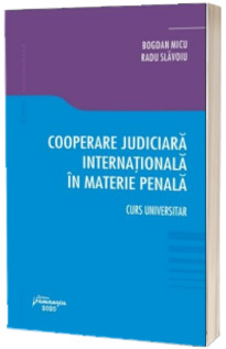 Cooperare judiciara internationala in materie penala