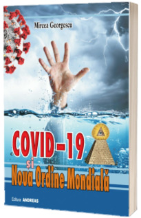 Covid-19 si noua ordine mondiala